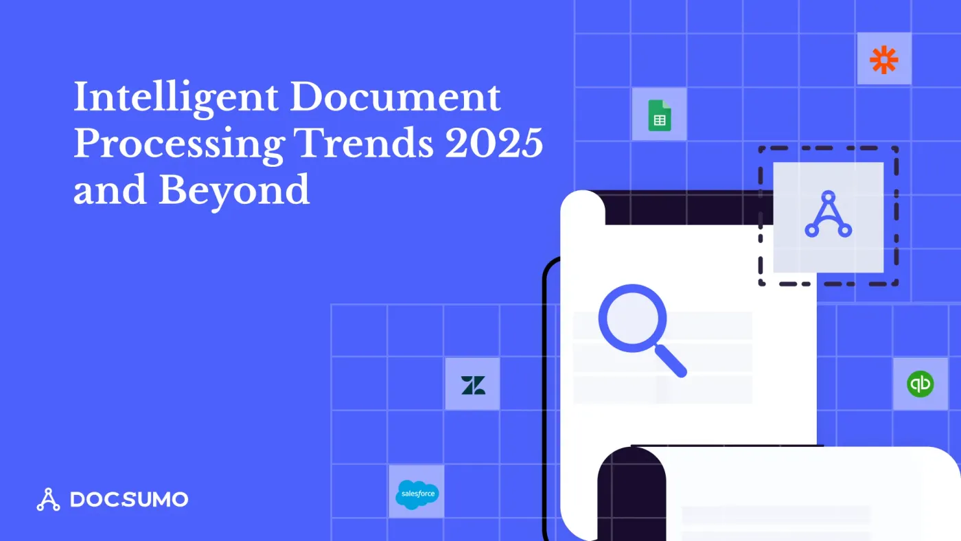 Graphic titled "Intelligent Document Processing Trends 2025 and Beyond" with a document under a magnifying glass and app icons for Salesforce, QuickBooks, Zendesk and Google Sheets